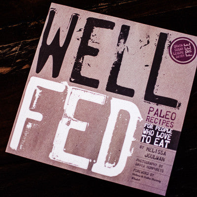 Well Fed: Paleo Recipes For People Who Love To Eat
